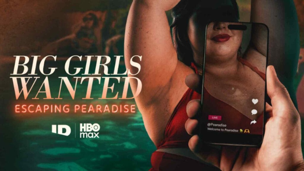 What Is Pearadise? ‘Big Girls Wanted: Escaping Pearadise’ ID Docuseries Investigates The Viral Community